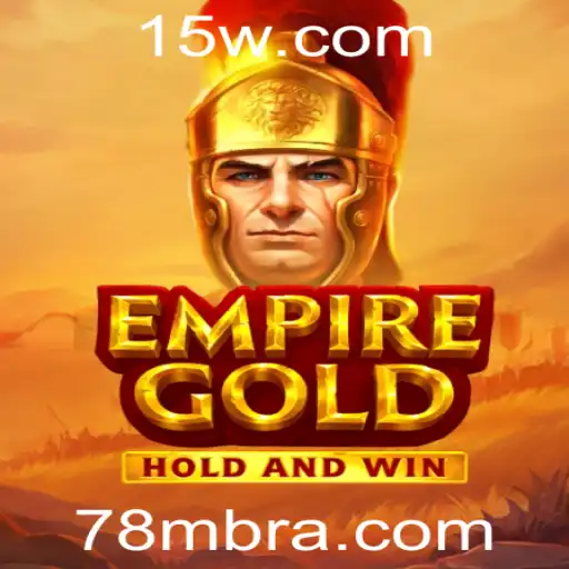 Explorando o Mundo de EmpireGold e a Estratégia dos 78M